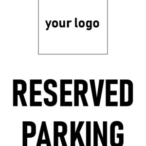 Parking Sign - 02BD-Y0102 - Reserved Parking - Custom Logo